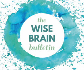 Blue and teal watercolor splash with words: The Wise Brain Bulletin